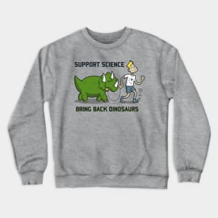 Bring back dinosaurs Crewneck Sweatshirt